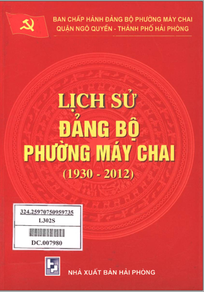 LỊCH SỬ ĐẢNG BỘ PHƯỜNG MÁY CHAI 1930 - 2010 (BẢN GỐC)